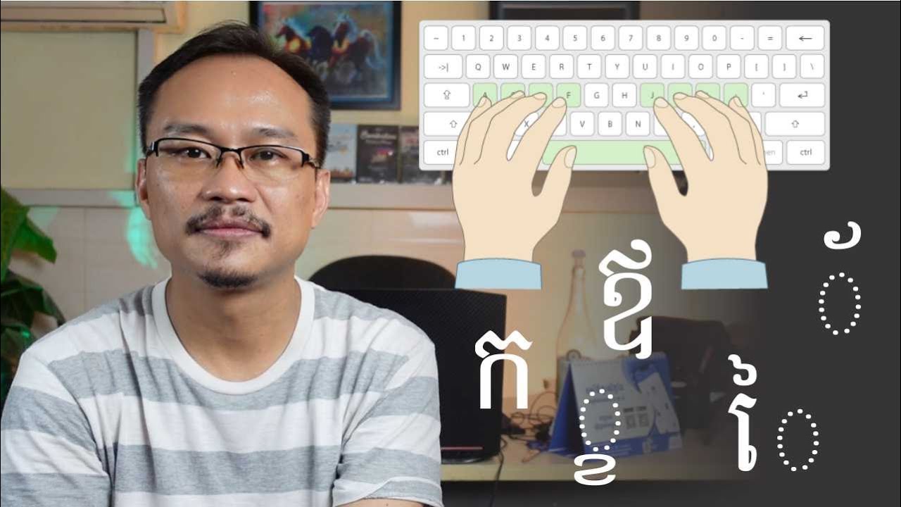 Let's Learn How to Use Khmer Keyboard.