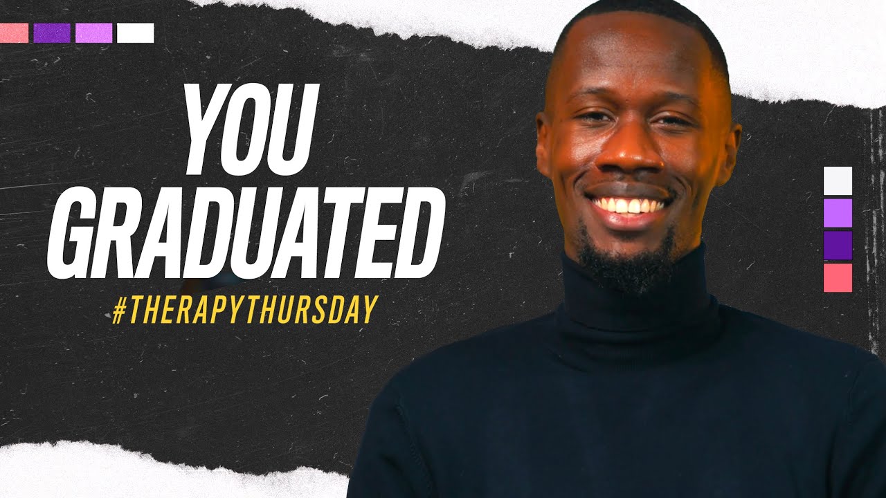 You Graduated | Therapy Thursday | Albaner Eugene