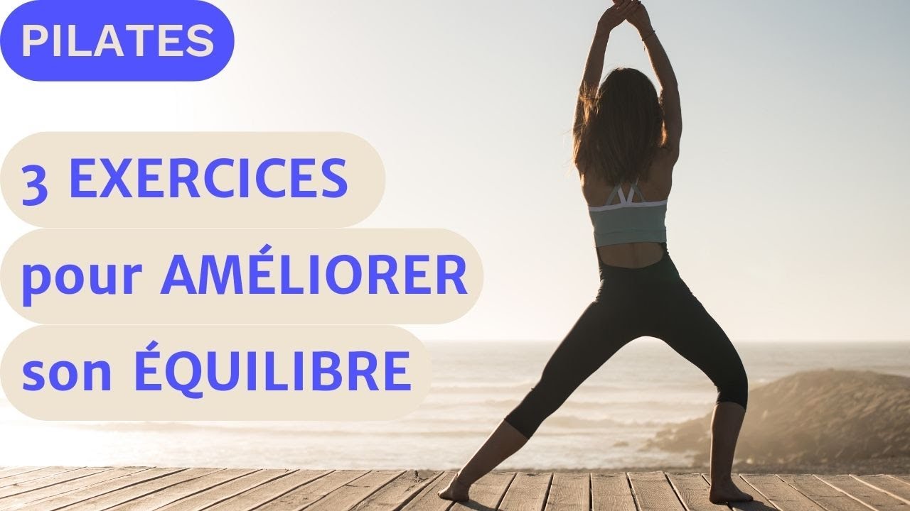 PILATES - AM&Eacute;LIORER son &Eacute;QUILIBRE : 3 EXERCICES simples pour renforcer ses chevilles.