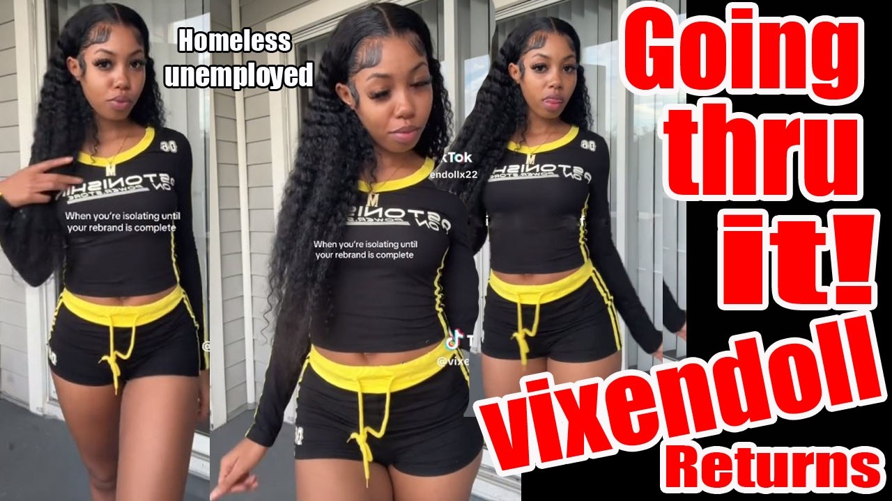 VIXENDOLL UPDATE! WOW...SHE GOING THUR IT....STILL HOMELESS....NO JOB 📱