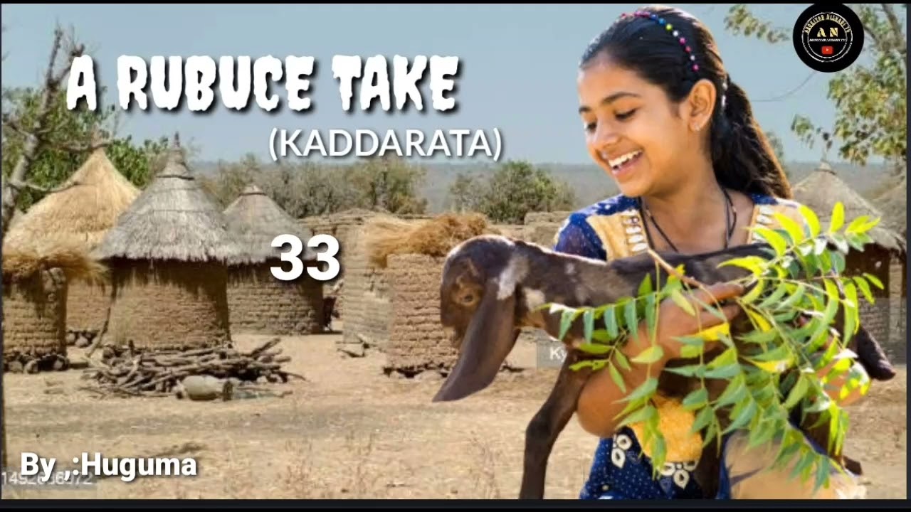 A RUBUCE TAKE (Kaddarata) part 33
