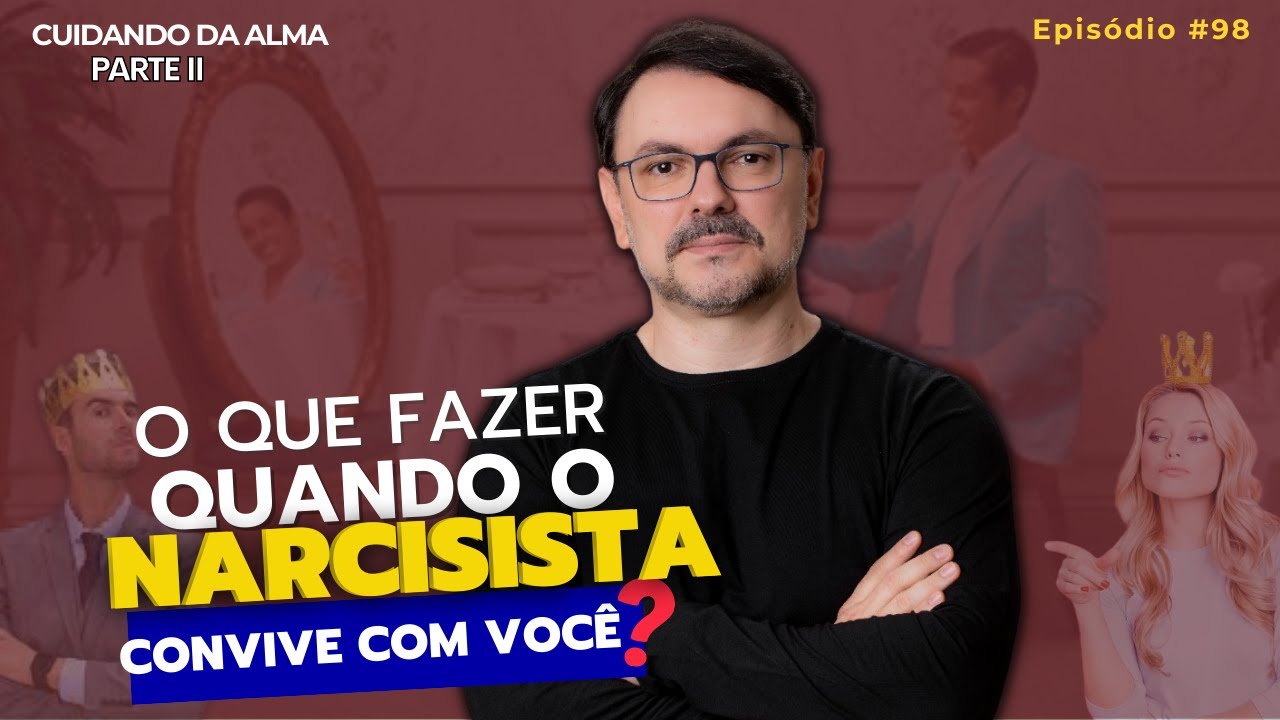 O que fazer quando o narcisista convive com você? #98