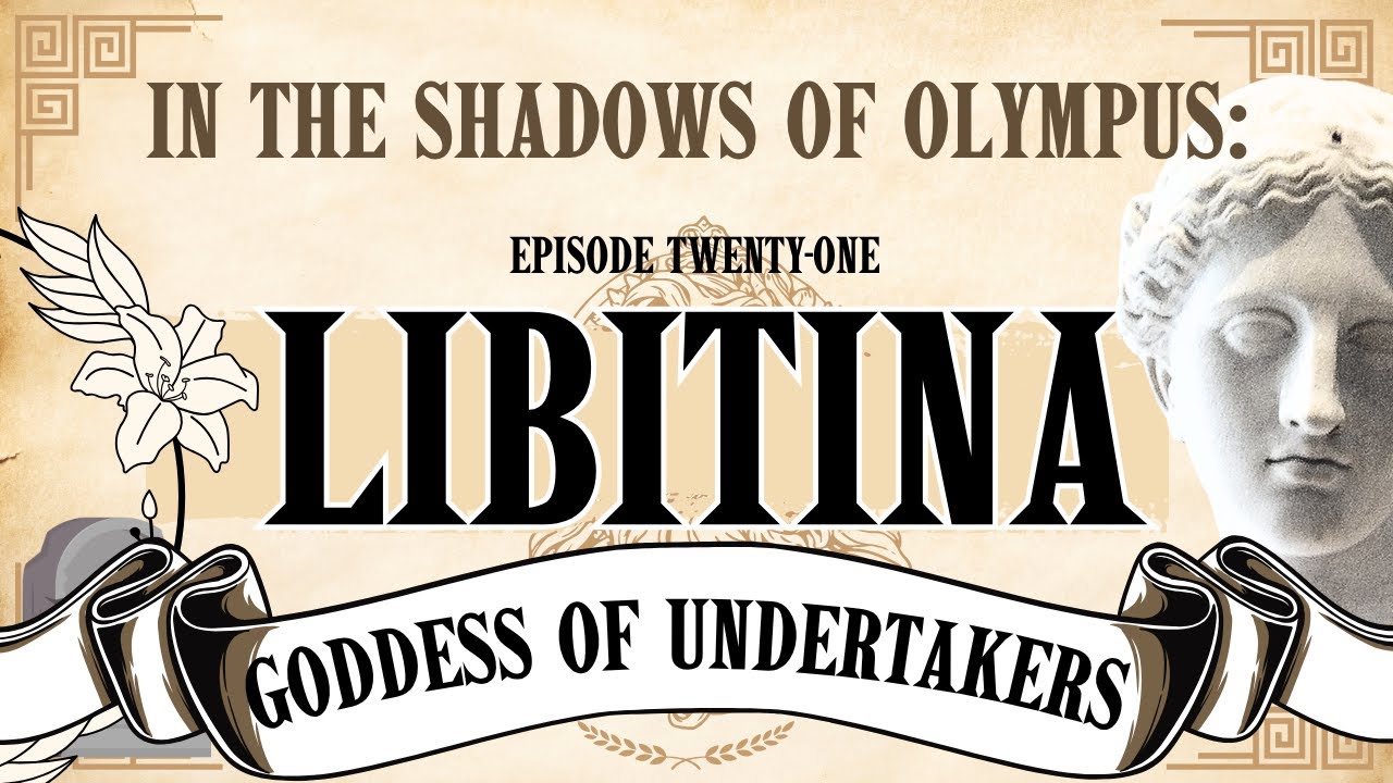 Forgotten Gods of Rome| Ep. 21.  LIBITINA - Goddess of Undertakers