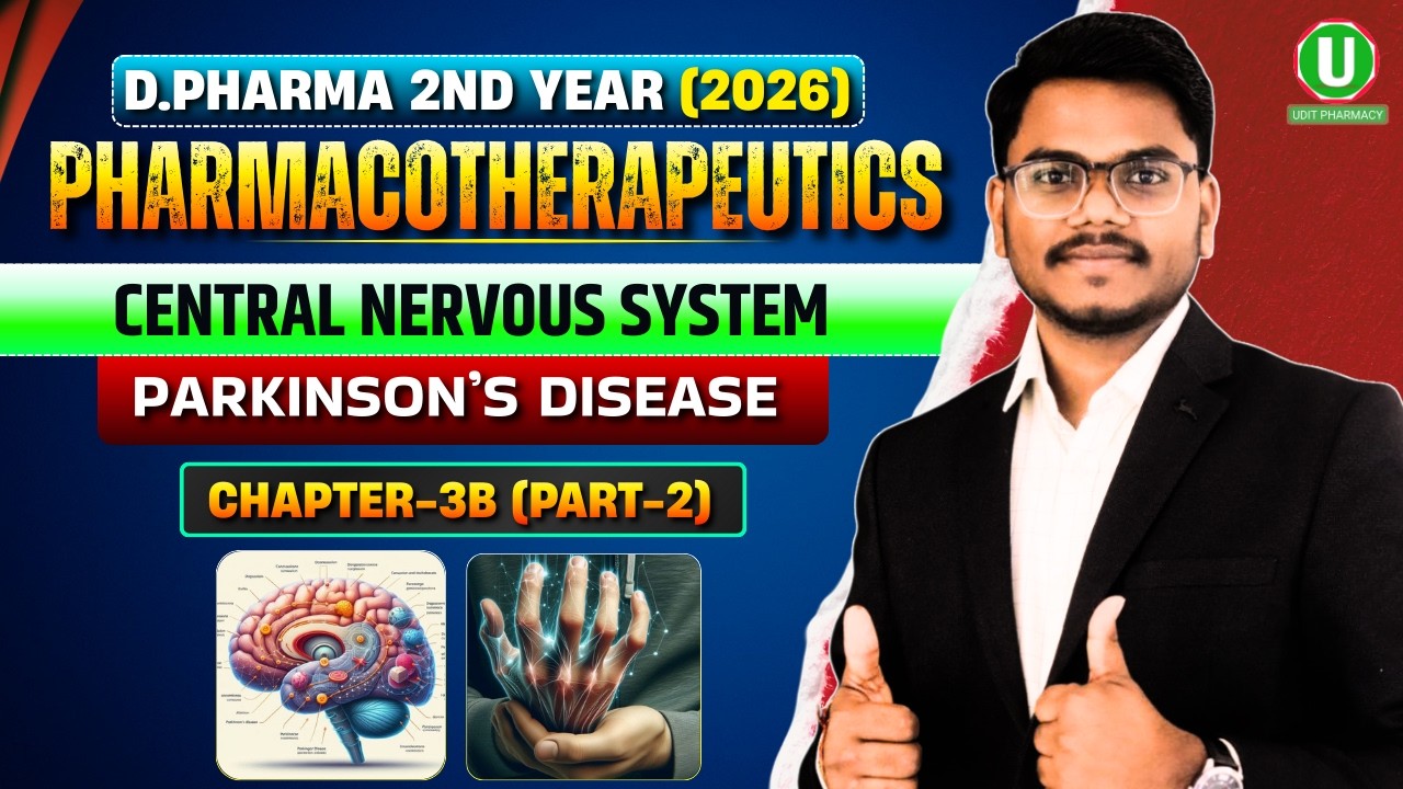 D.Pharma 2nd Year Pharmacotherapeutics Chapter-3B Part-2 | Central Nervous System | Parkinson's