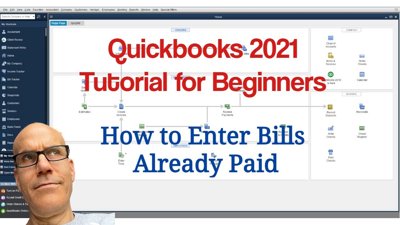 Quickbooks 2021 Tutorial for Beginners - How to Enter Bills Already Paid
