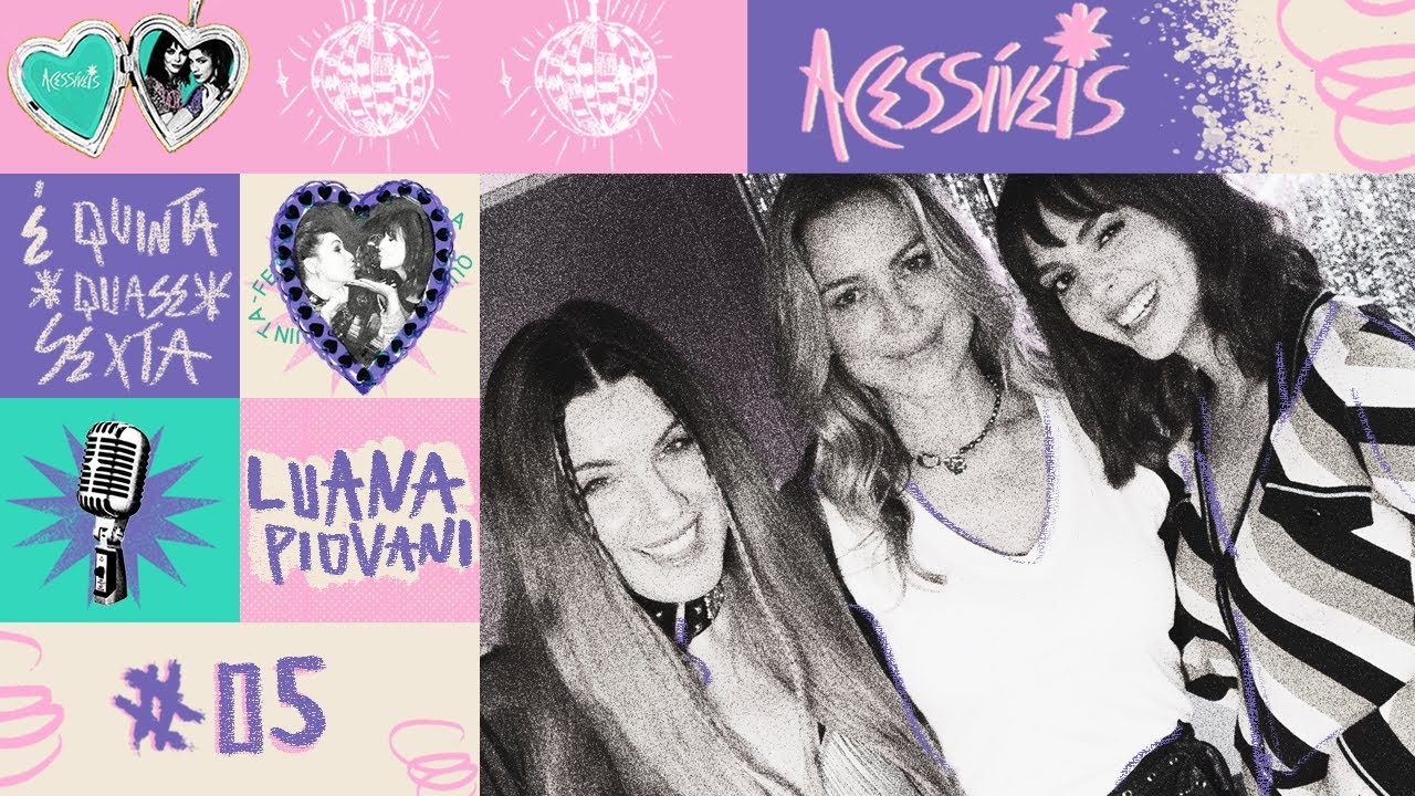 LUANA PIOVANI - ACESSÍVEIS CAST #05
