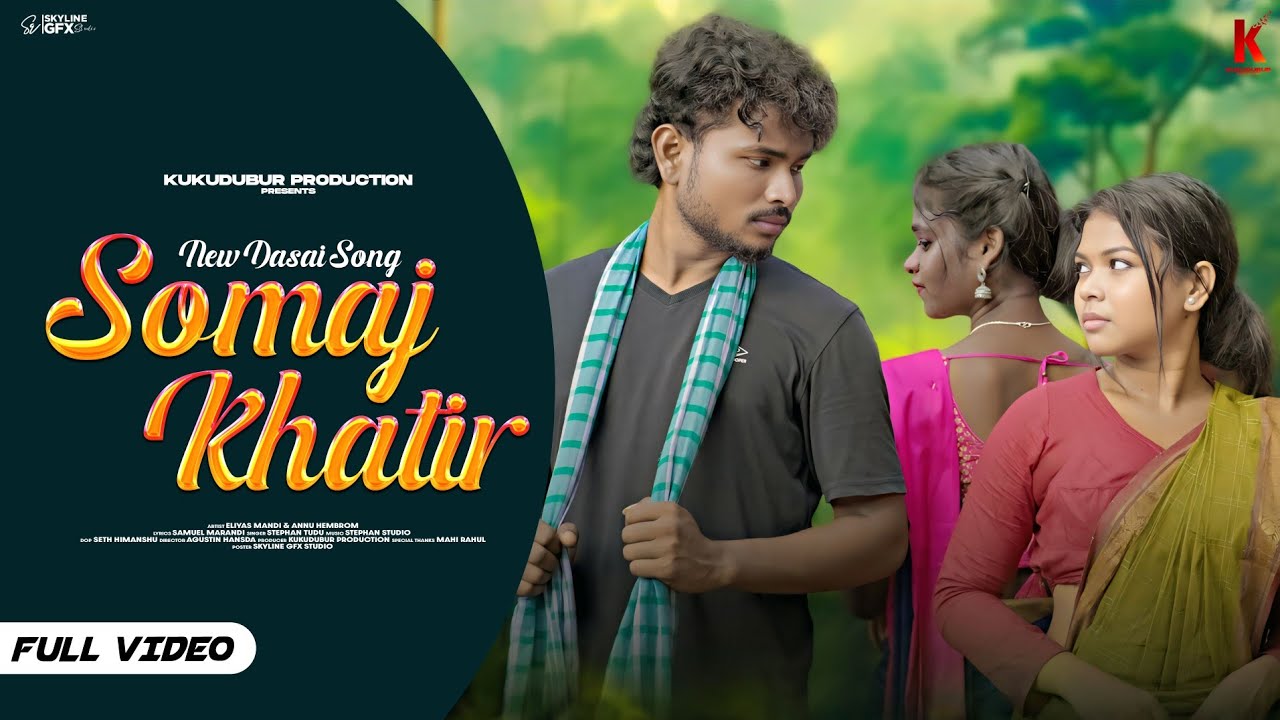 SOMAJ KHATIR || ELIYAS MANDI || ANNU HEMBROM || NEW DASAI SANTHALI FULL VIDEO 2024