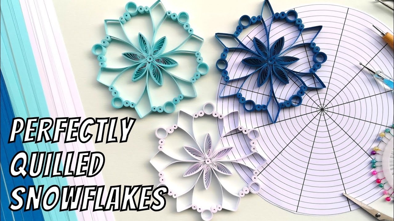 Quilling Snowflakes | Tips to make perfectly Quilled Snowflakes