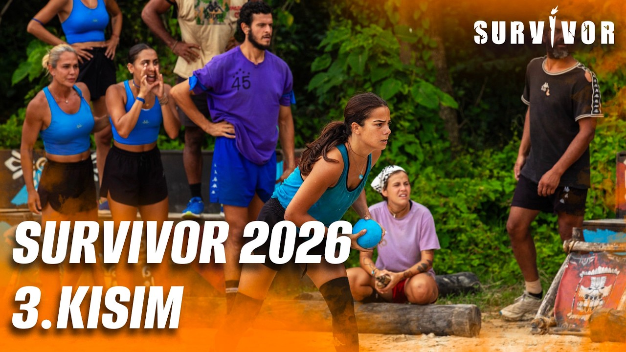 Survivor 2026 3. Kısım | Survivor 2026 12. Hafta 3. B&ouml;l&uuml;m