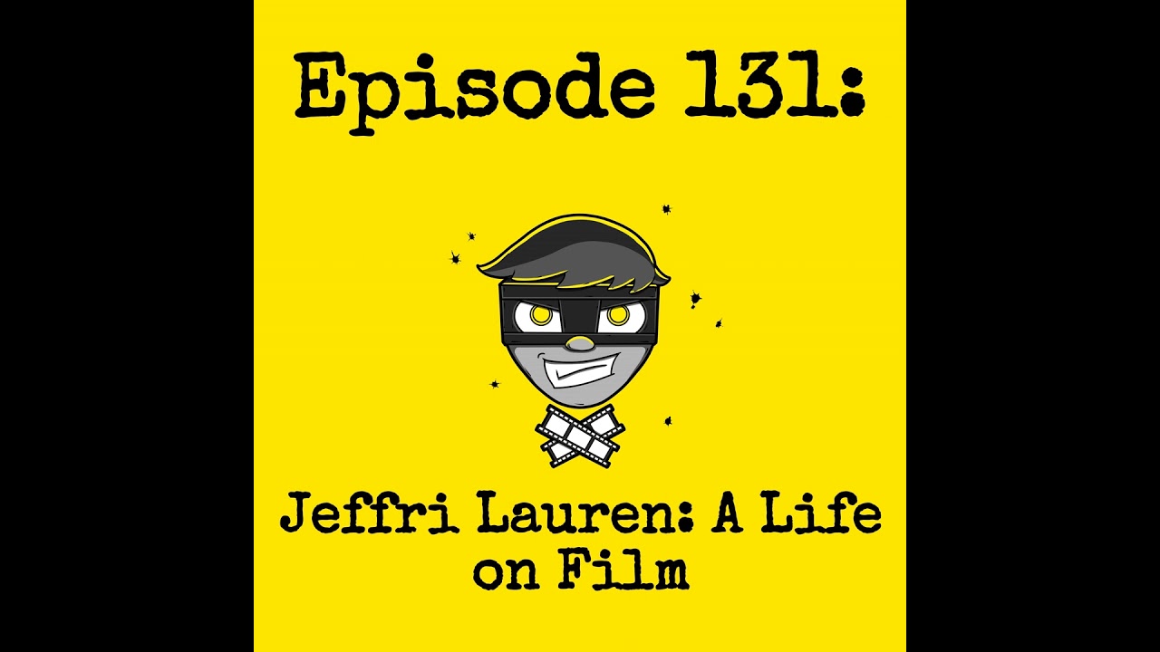 Episode #131: Jeffri Lauren - A Life on Film