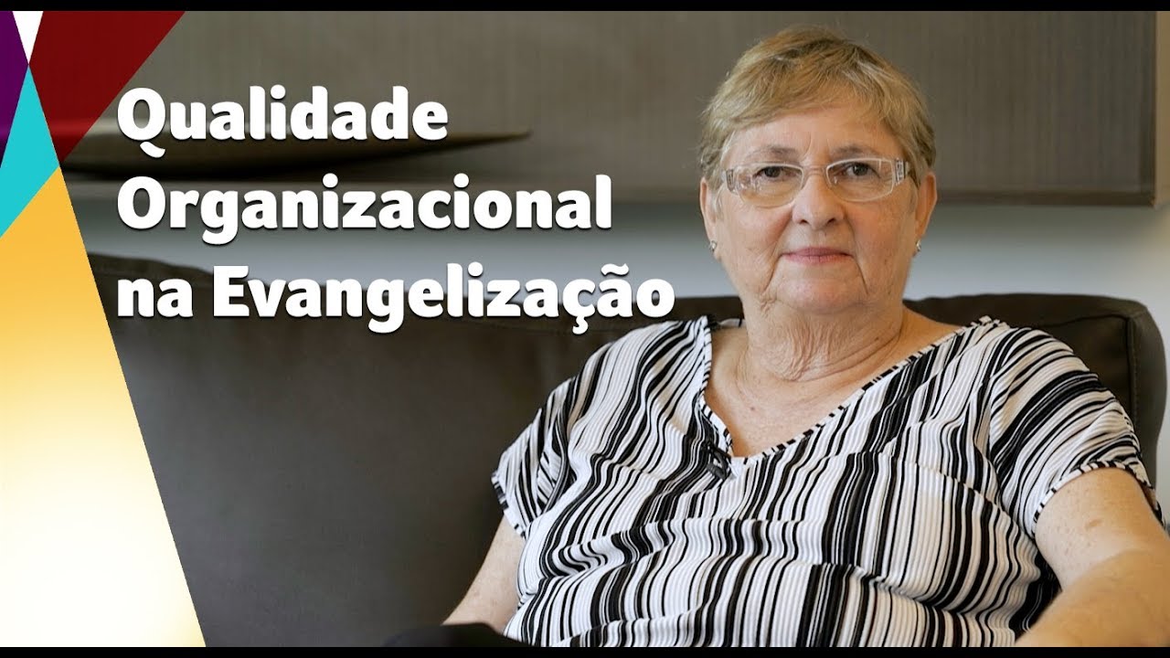 Evangelização em Pétalas - Módulo 6: Qualidade organizacional na prática evangelizadora
