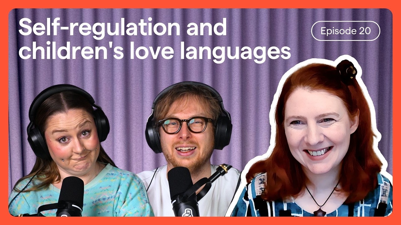 Episode #20: Tamsin Grimmer, self-regulation, and children's love languages