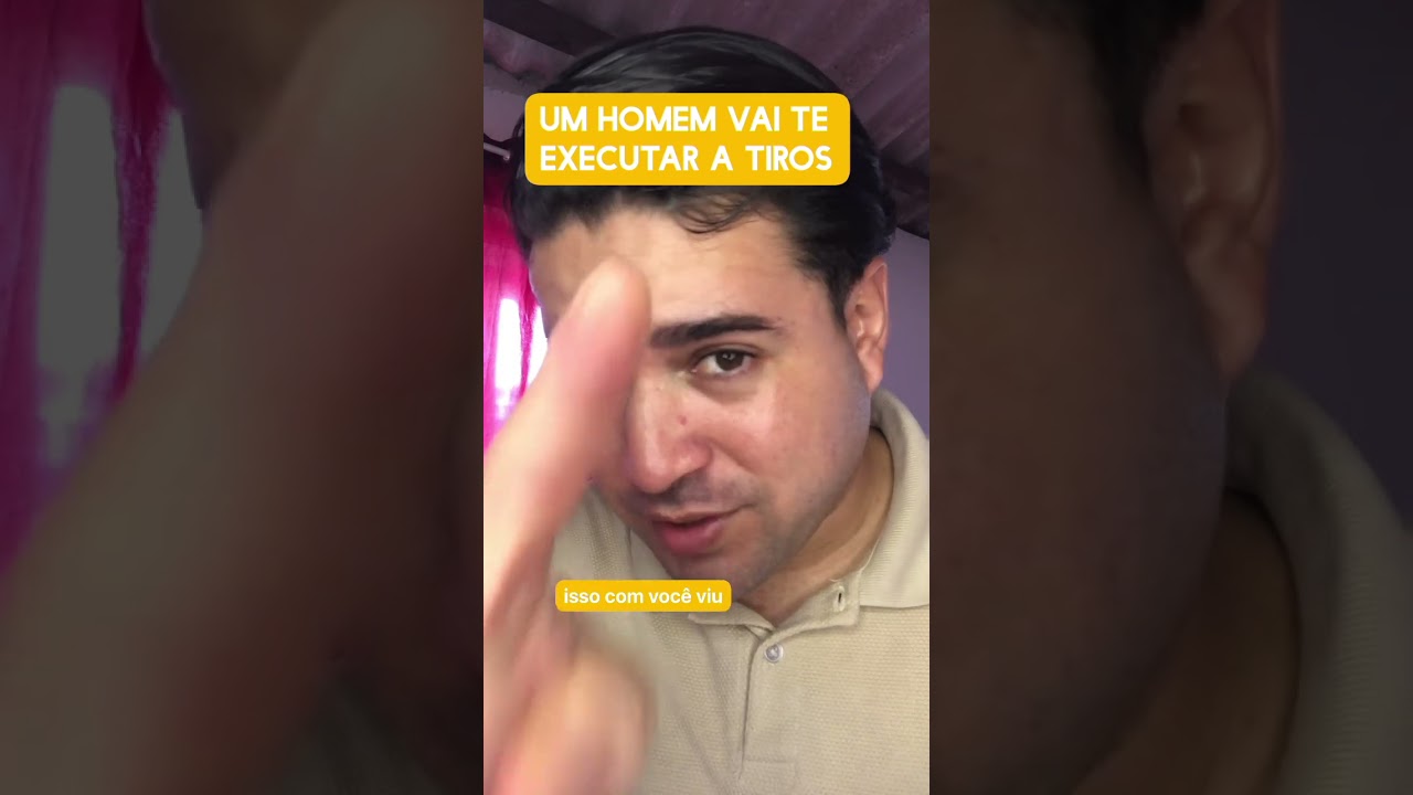 Um homem vai te executar a tiros 