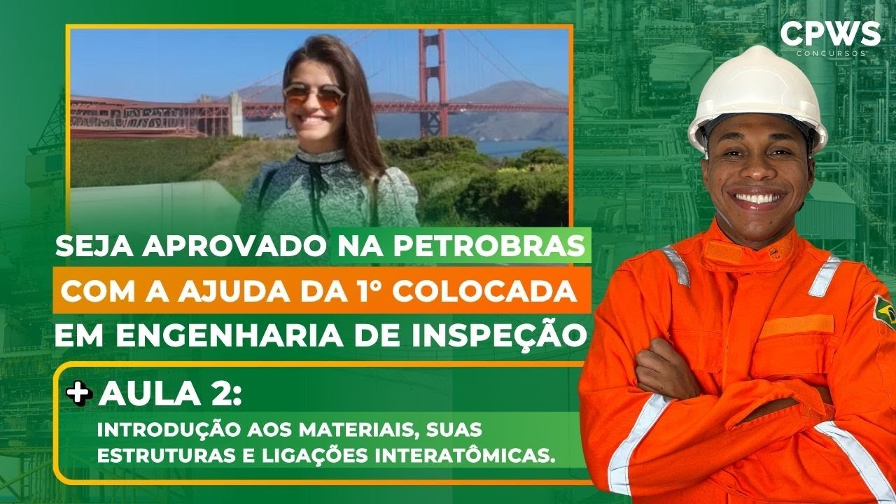 Engenharia de Equip. Inspeção - Materiais (Aula 2) | CPWS Concursos Petrobras e Transpetro