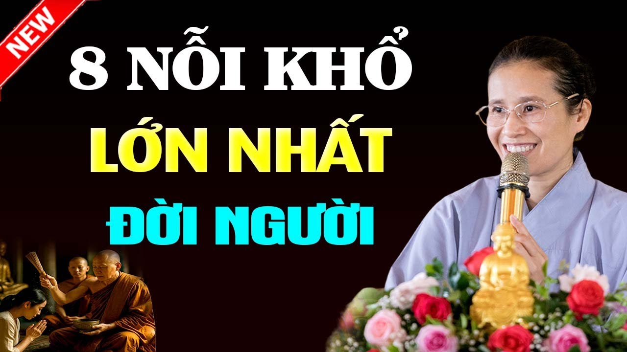 Phật Dạy 8 Nỗi Khổ Lớn Nhất Kéo Con Người Vào Luân Hồi, Nghe Sớm Để Giác Ngộ | Cô Phạm Thị Yến