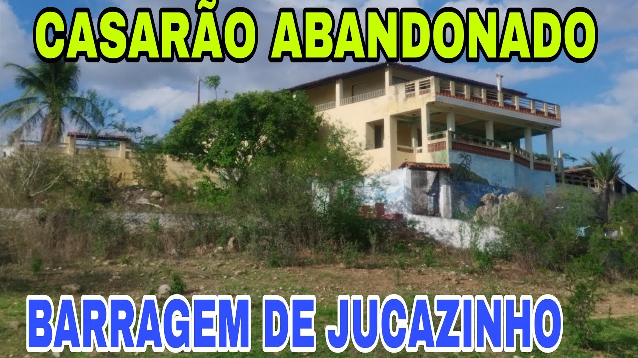 MANSÕES   ABADONADAS NA BARRAGEM DE JUCAZINHO SÍTIO BATERIA 17.03.2026