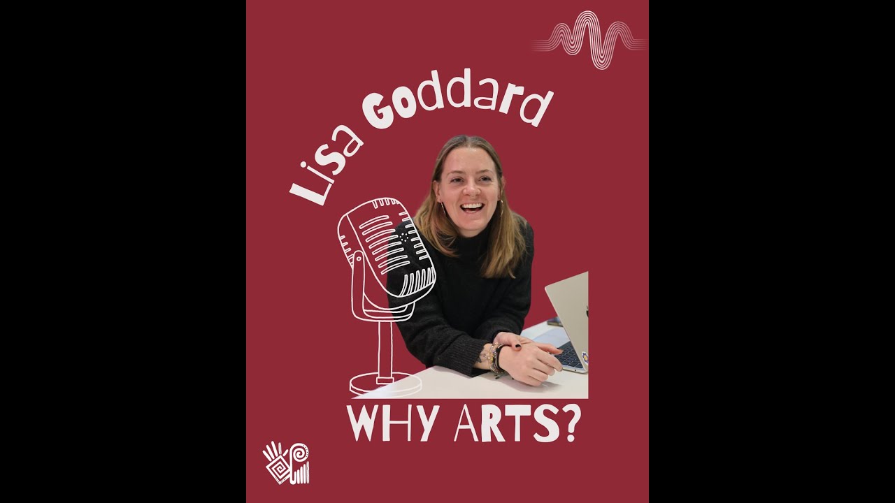 Episode 1: Why Arts? — Arts as Relationship, Play, and Learning with Lisa Goddard