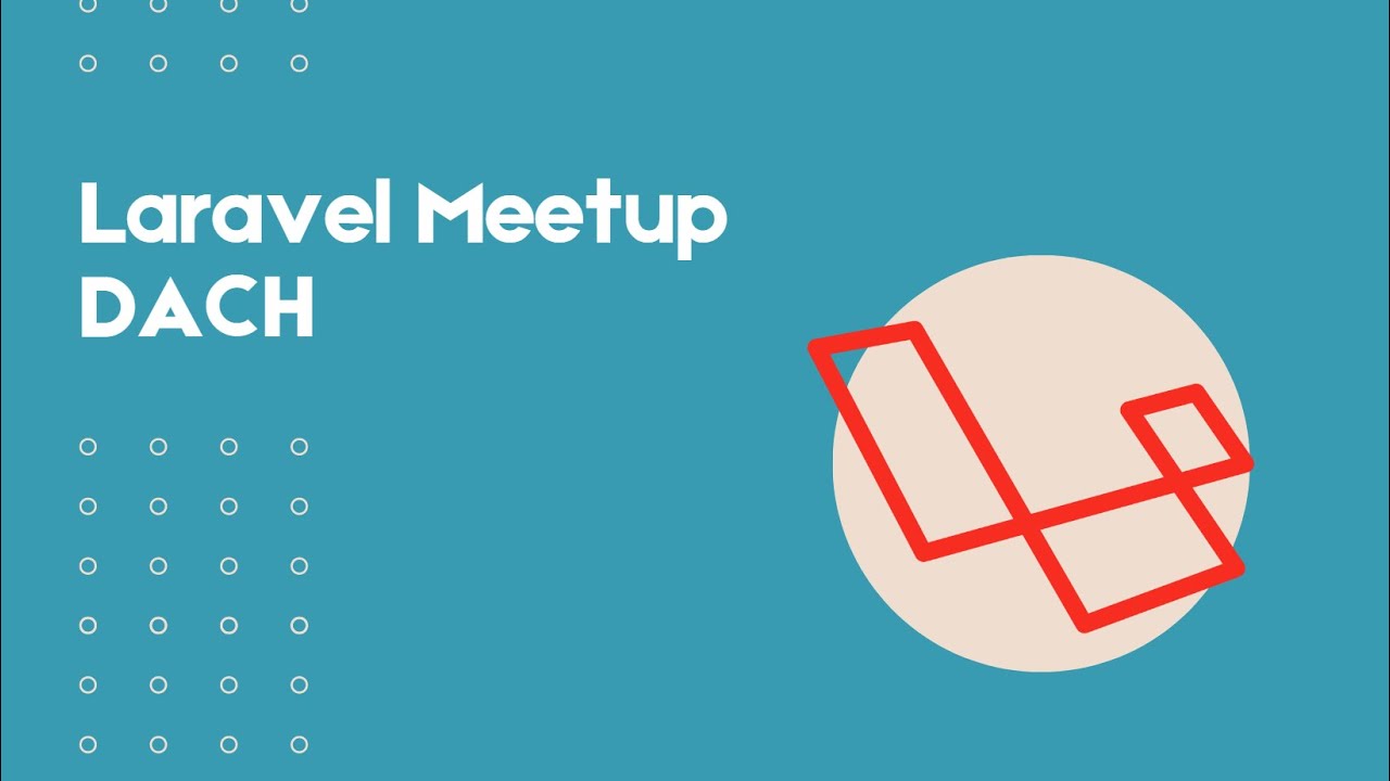 Laravel Meetup DACH Mai 2024