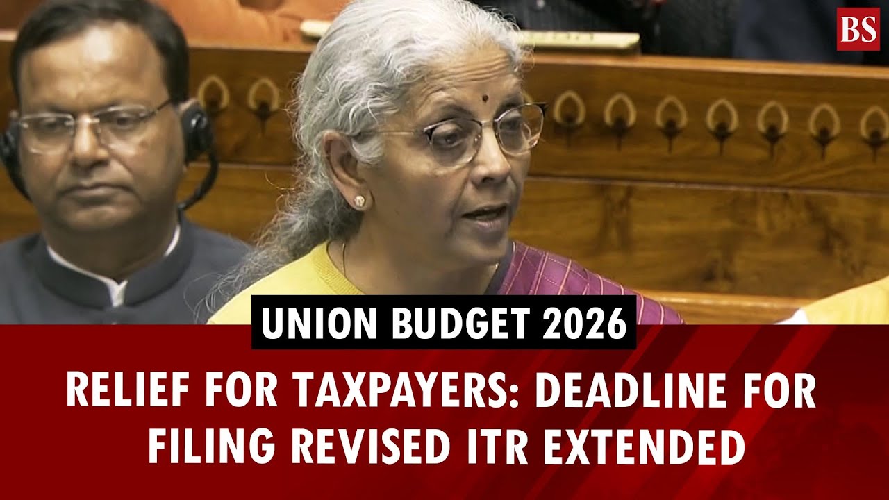 Union Budget 2026 | Relief for taxpayers: Deadline for filing revised ITR extended