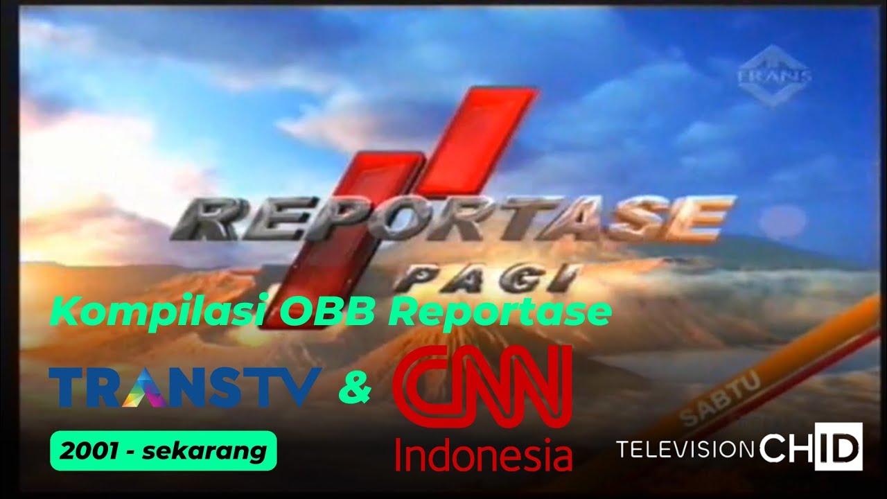Kompilasi OBB Reportase Trans TV & CNN Indonesia (2001 - sekarang) | Bonus Segmen & Daerah