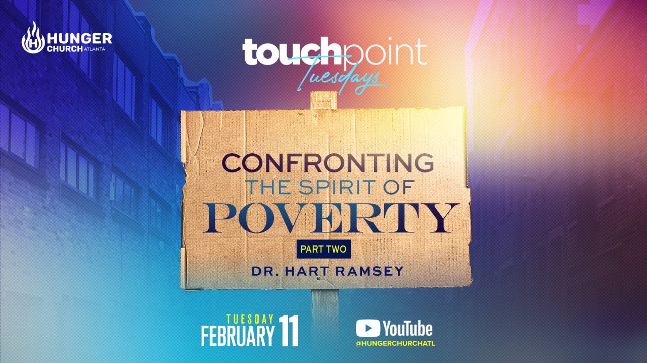 TouchPoint Tuesday | Confronting the Spirit of Poverty II