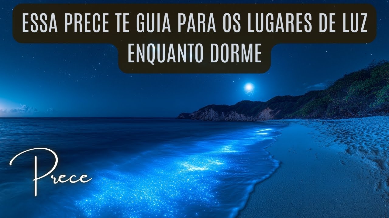 Prece Espírita para Dormir em Paz. Enquanto Você Dorme, Seu Espírito Pode Alcançar a Luz.