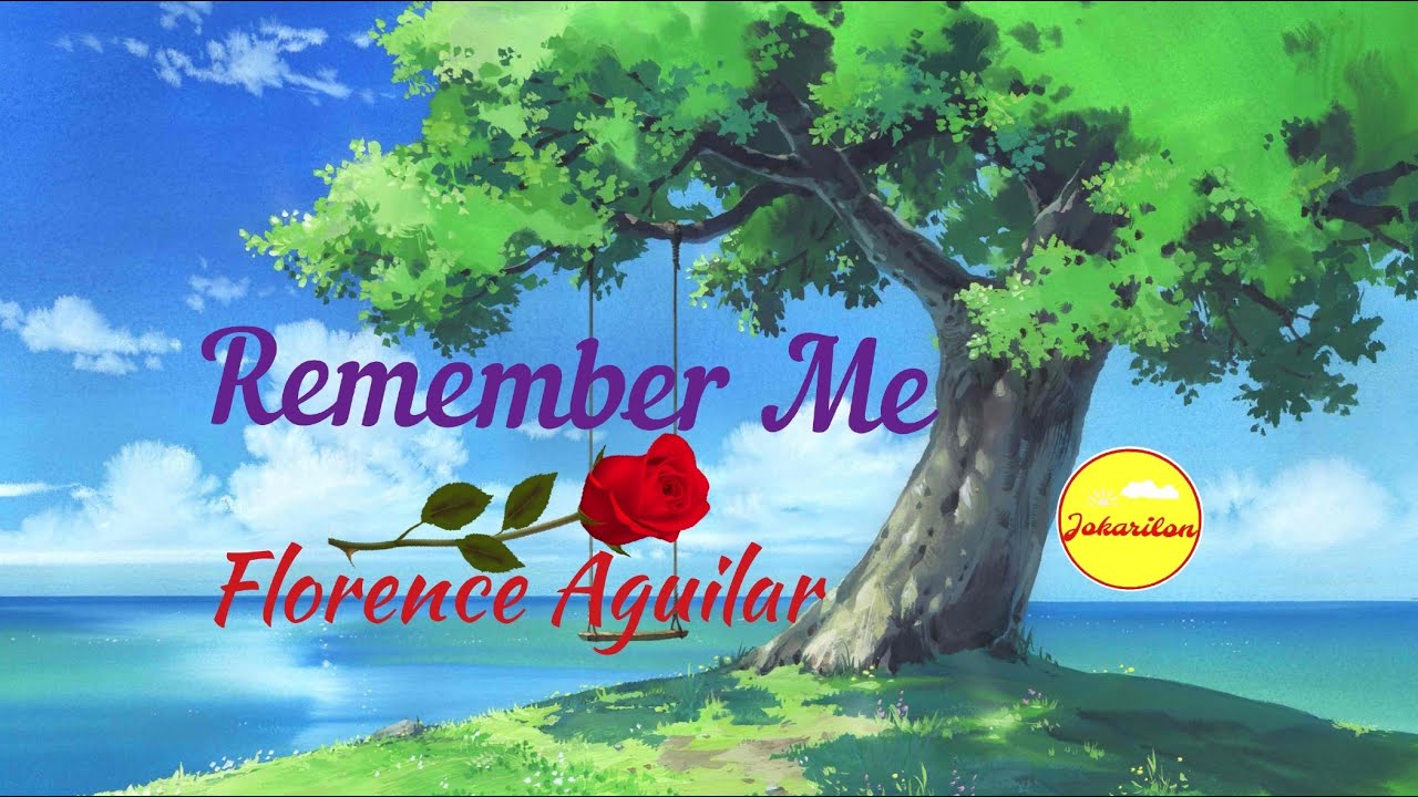 Remember Me - Florence Aguilar