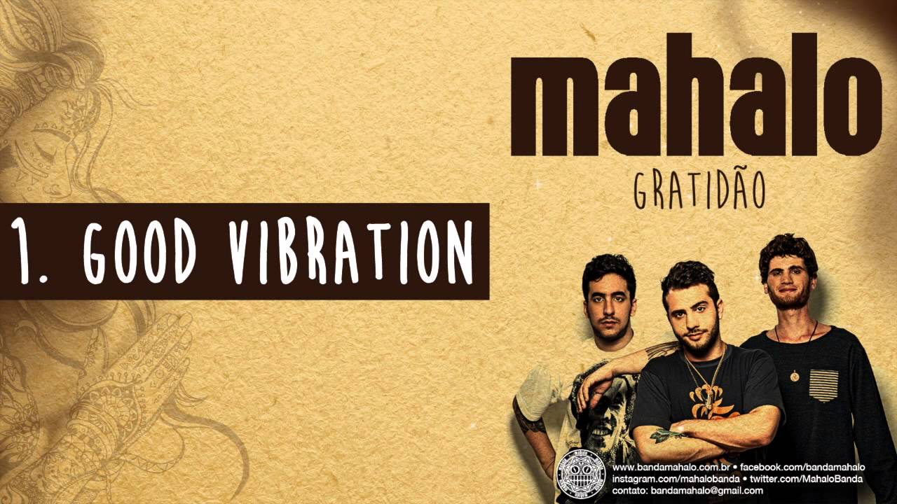 01. Good Vibration - Mahalo | Gratidão (2014)