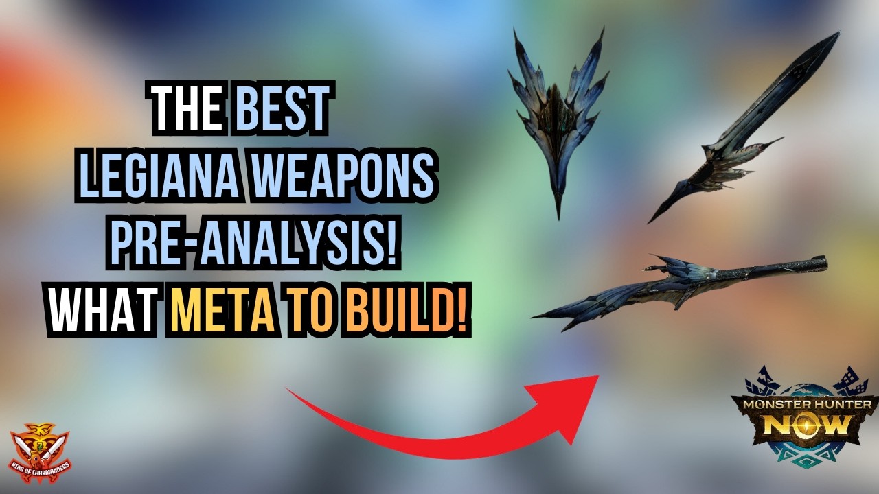 ЛУЧШЕЕ ОРУЖИЕ ЛЕГИАНЫ: ПРЕДВАРИТЕЛЬНЫЙ АНАЛИЗ! КАКОЙ МЕТА СОЗДАТЬ! l Monster Hunter Now