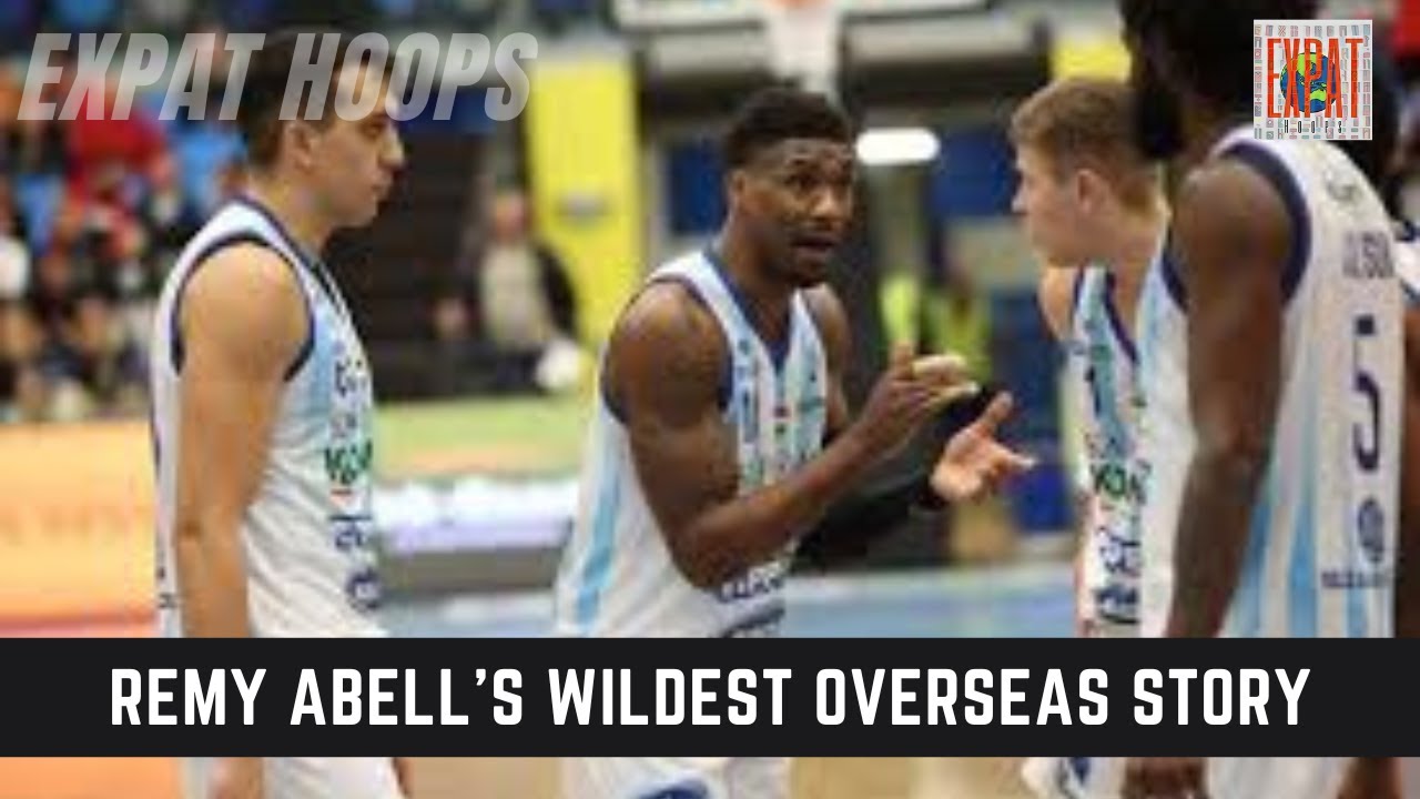 Remy Abell's Wildest Overseas Story
