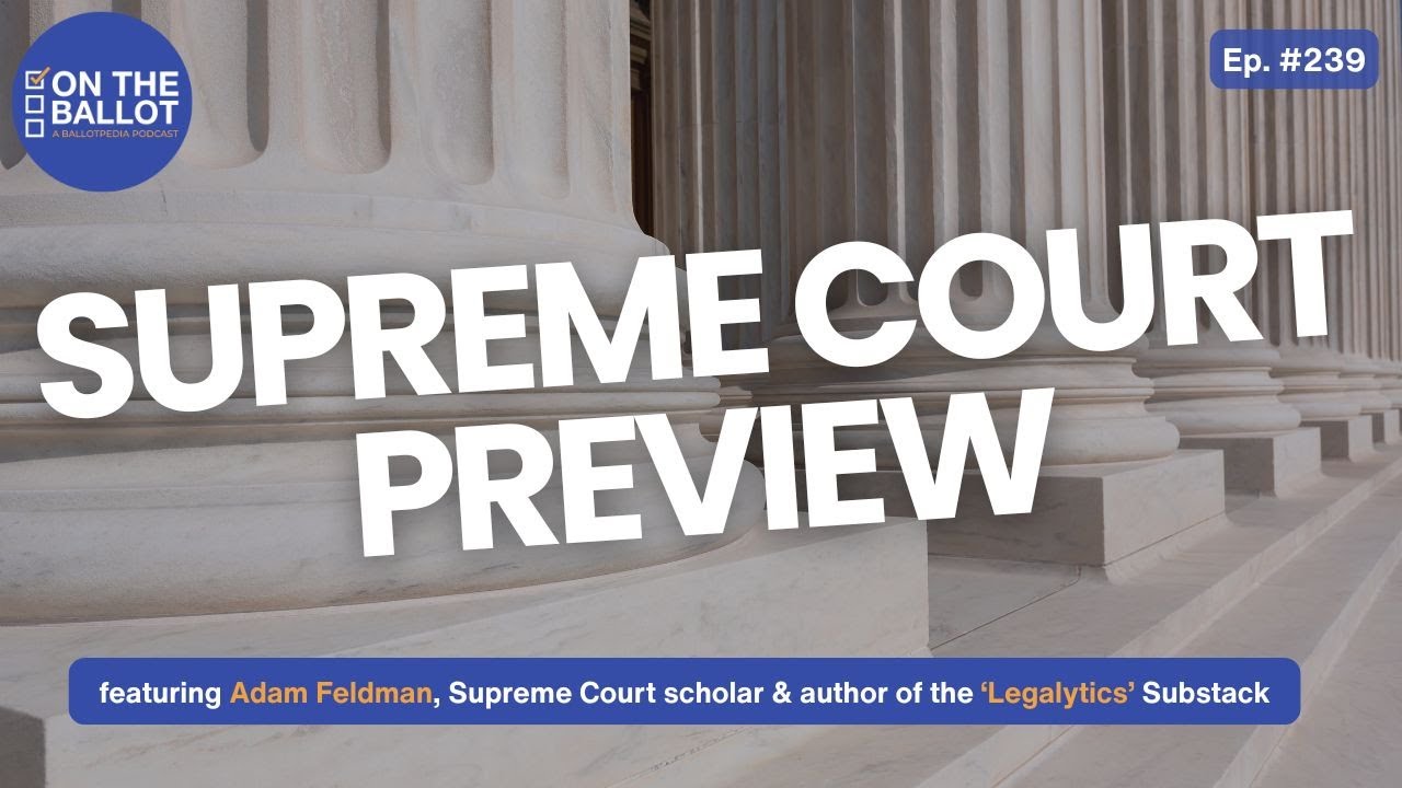 Supreme Court Preview: Major Cases on Voting, Redistricting, Tariffs, and Presidential Power