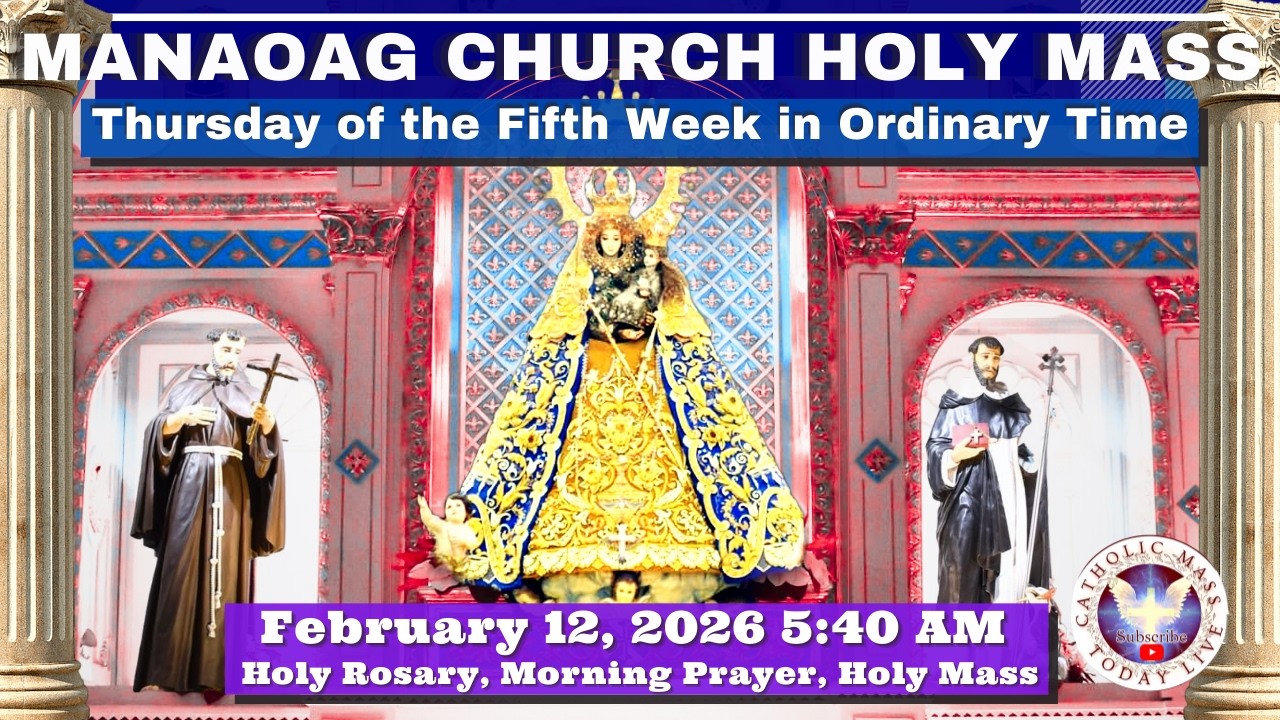 CATHOLIC MASS  OUR LADY OF MANAOAG CHURCH LIVE MASS TODAY February 12, 2026  a.m. Holy Rosary