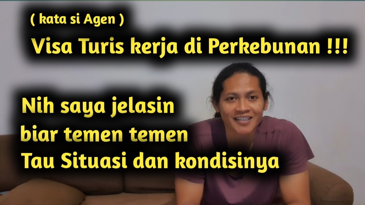 eps.53 visa turis kerja di kebun. semudah itukah?