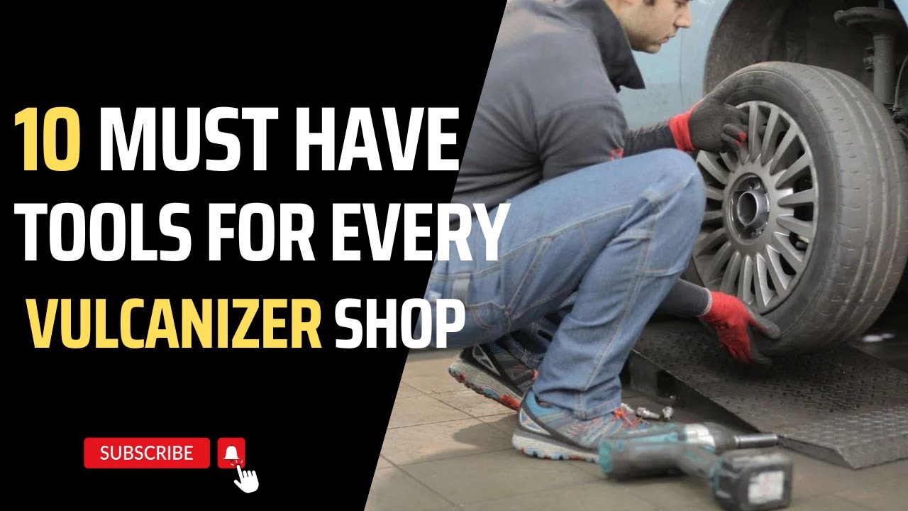 10 TOOLS AND EQUIPMENT  EVERY MODERN  AUTO VULCANIZER SHOP NEEDS TO SUCCEED