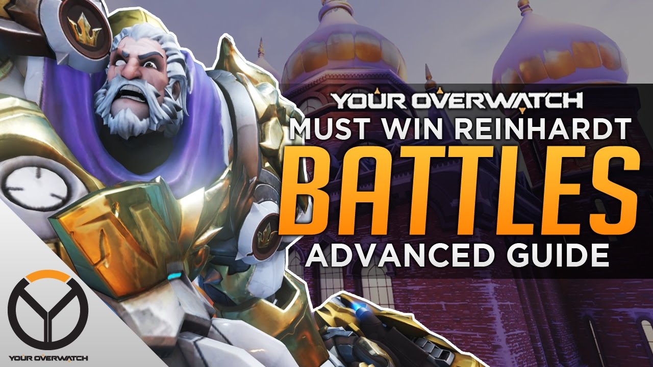 Overwatch: Advanced Reinhardt Guide - Pin To Win