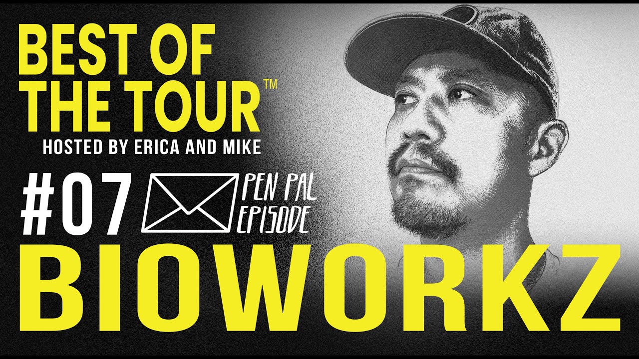 #07 – Bioworkz (Ben Kwok) | Dear Best of the Tour