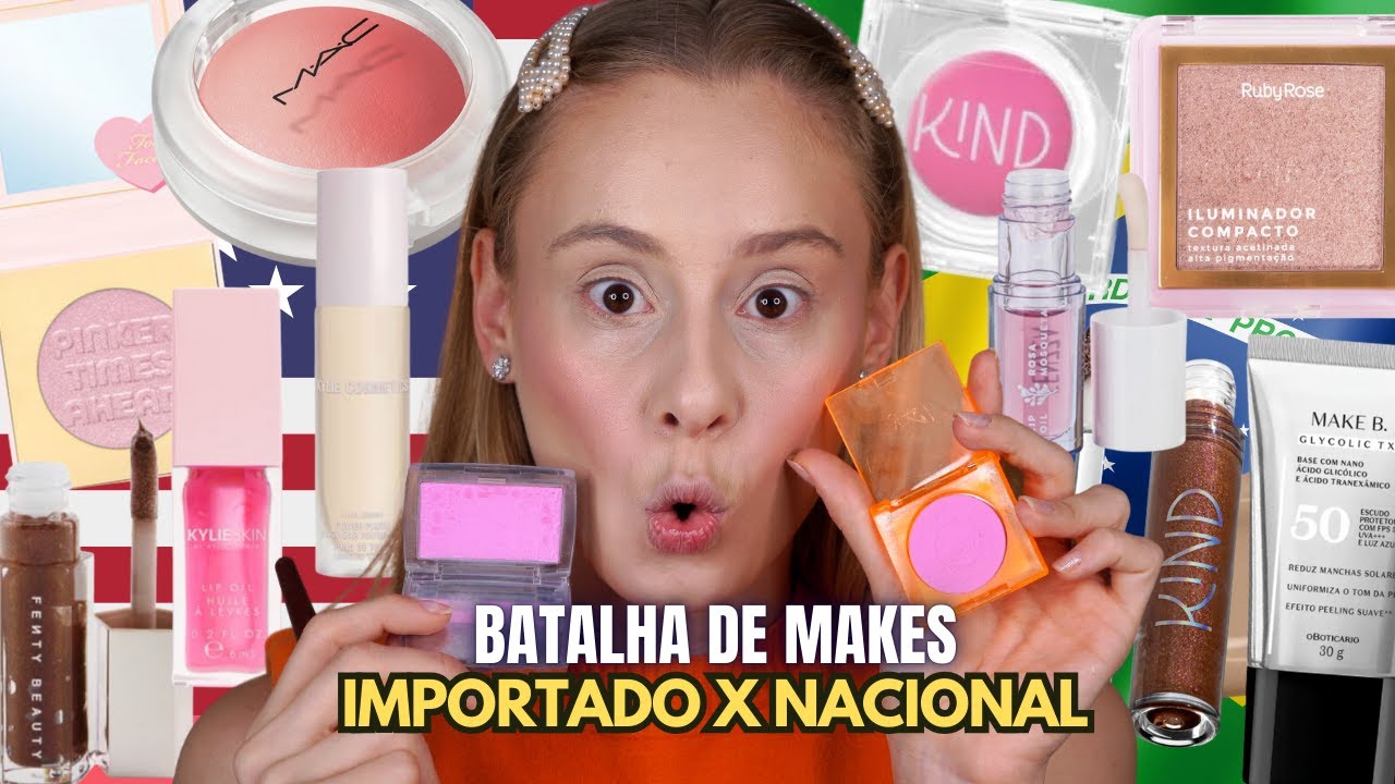 BATALHA DE MAKE IMPORTADA x NACIONAL QUAL VENCE???