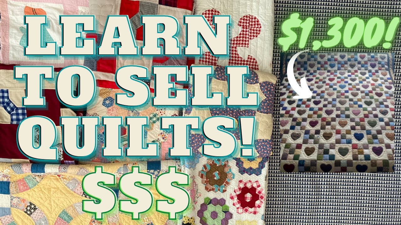 QUILTS ARE EXPENSIVE - What to know when you're selling quilts online | Reselling quilts