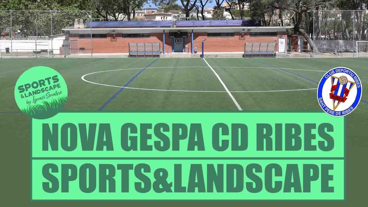 El CD RIBES estrena nova gespa gràcies a SPORTS&LANDSCAPE by Ignasi Senabre