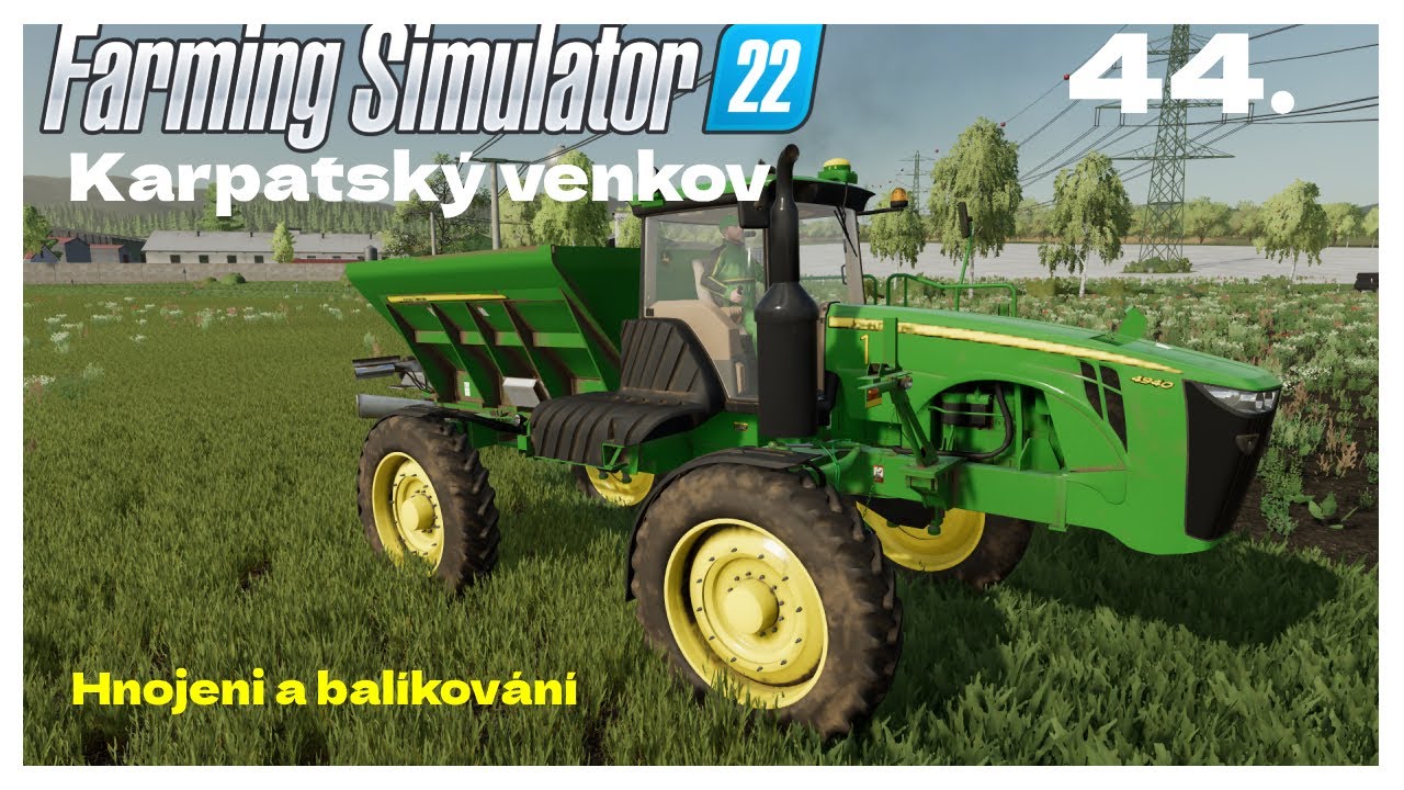 Farming simulator 22 | Karpatský venkov #44 hnojení,balíky |  Lets play |  CZ/SK |