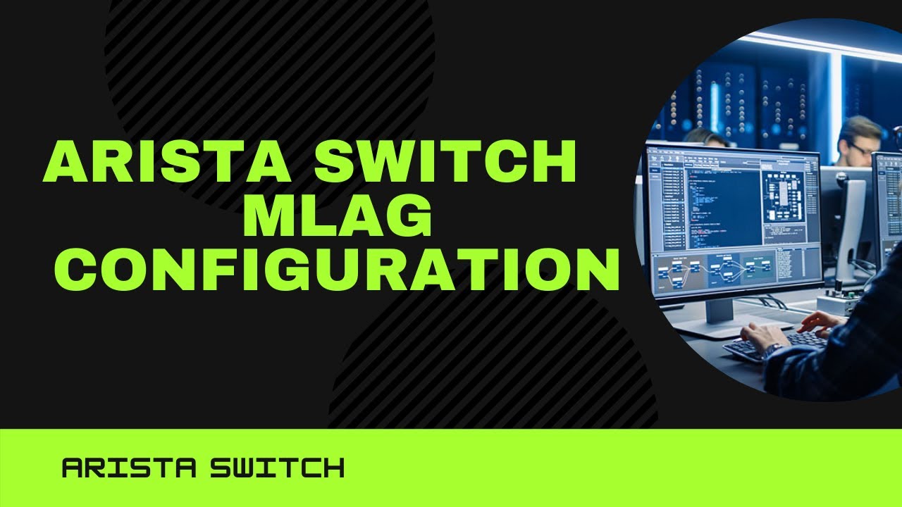 Учебное пособие по виртуальному стеку Arista Switch MLAG: полное руководство
