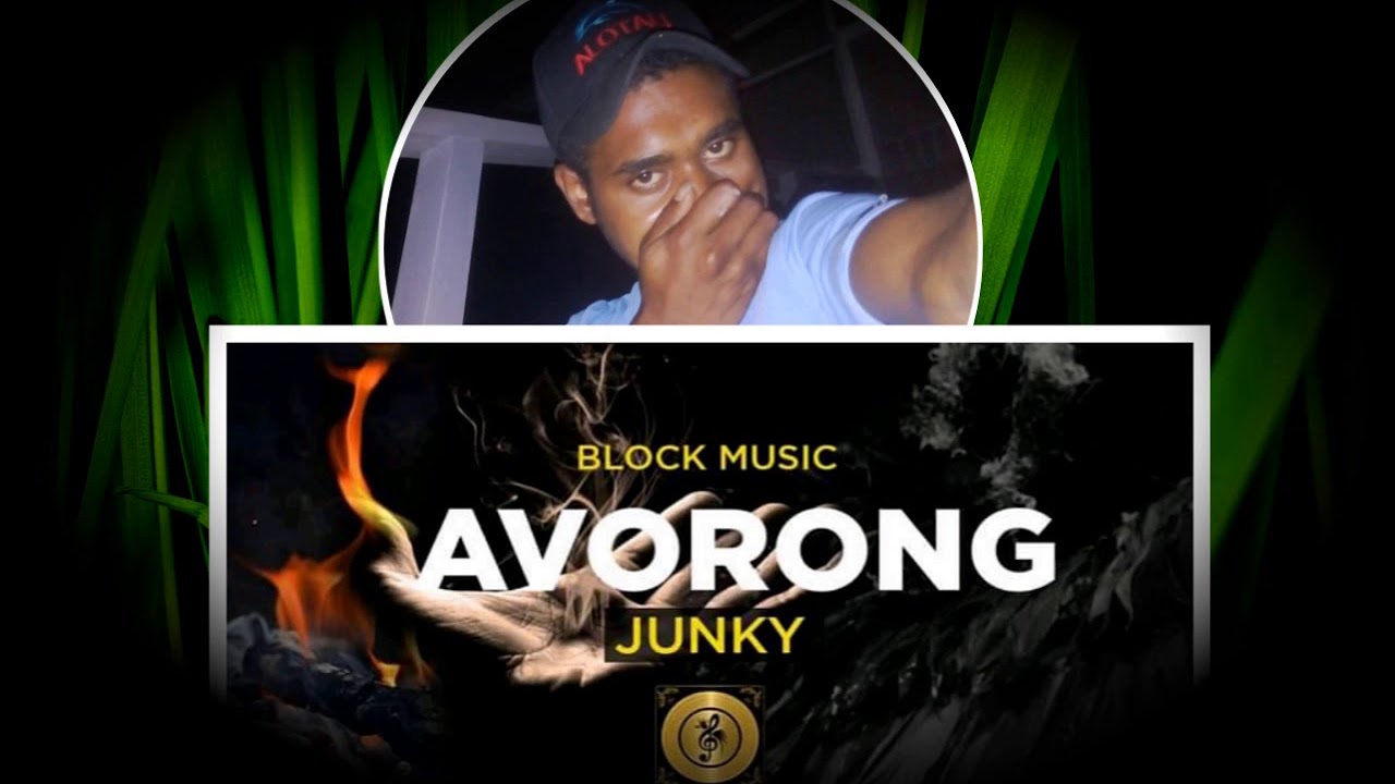 AVORONG_2019 JUNKY (PROD BY: B-RAD@ BLOCK MUSIC)