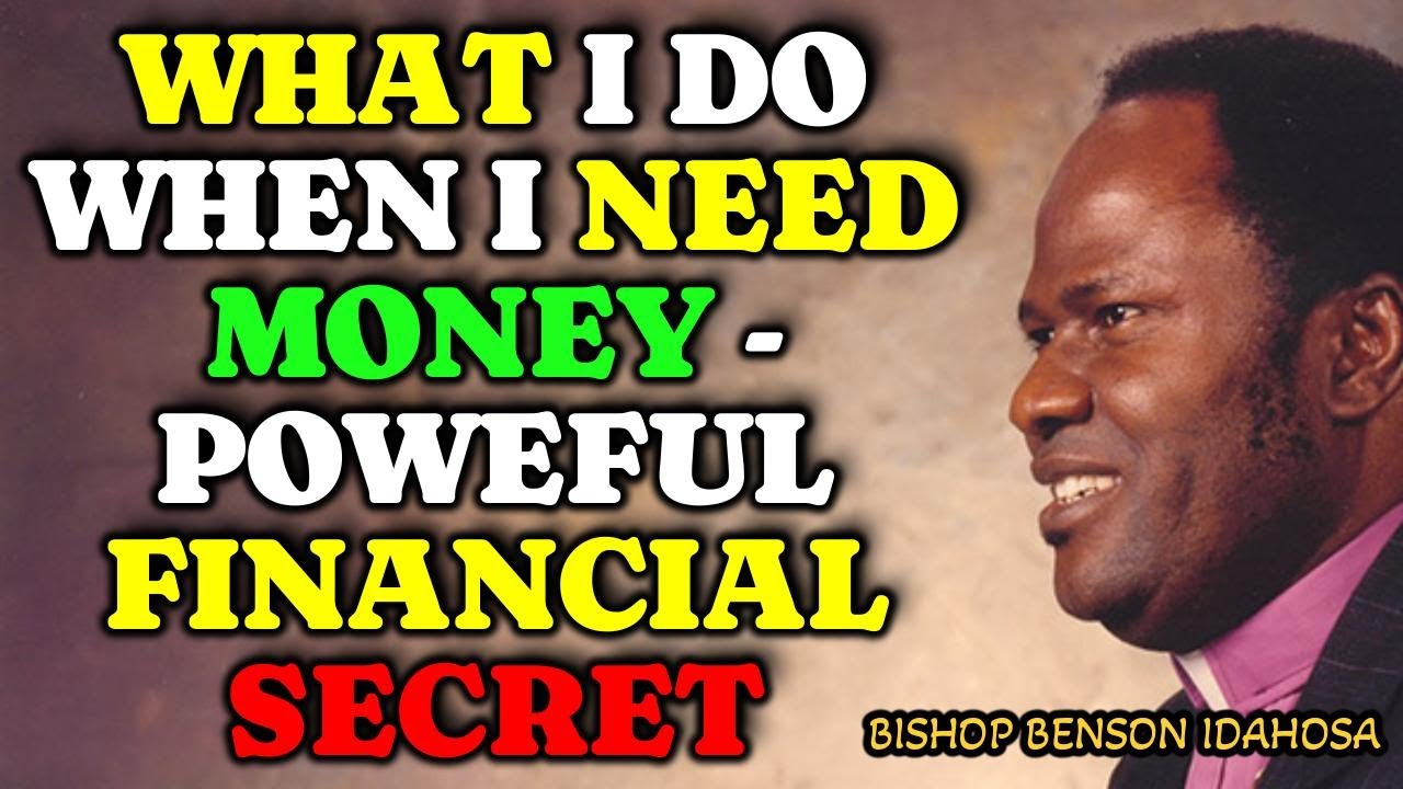 WHAT I DO WHEN I NEED MONEY || BISHOP BENSON IDAHOSA