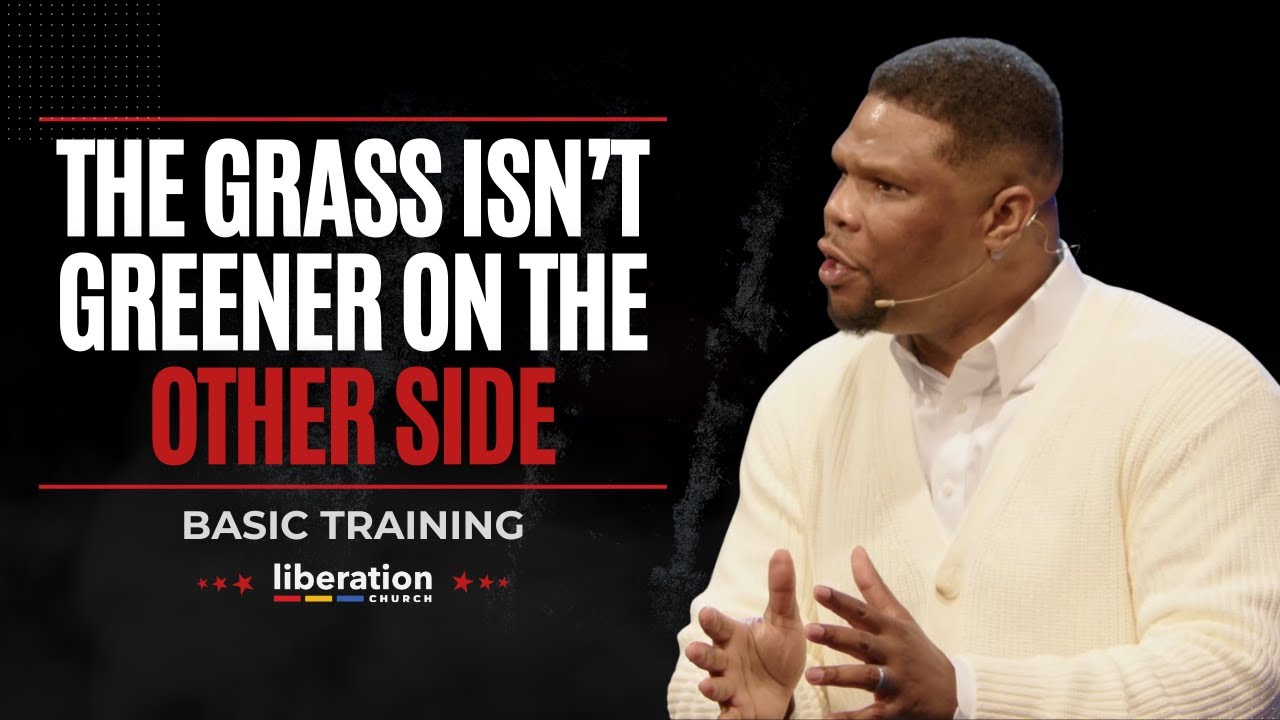 The Grass Isn't Greener On The Other Side | Series: Basic Training | Sunday, November 30, 2025