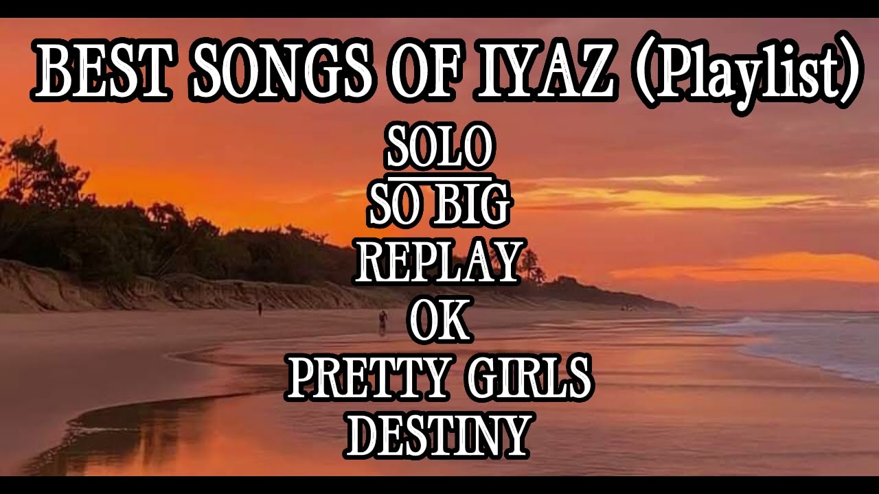 IYAZ BEST OF SONG PLAYLIST (Lyrics)