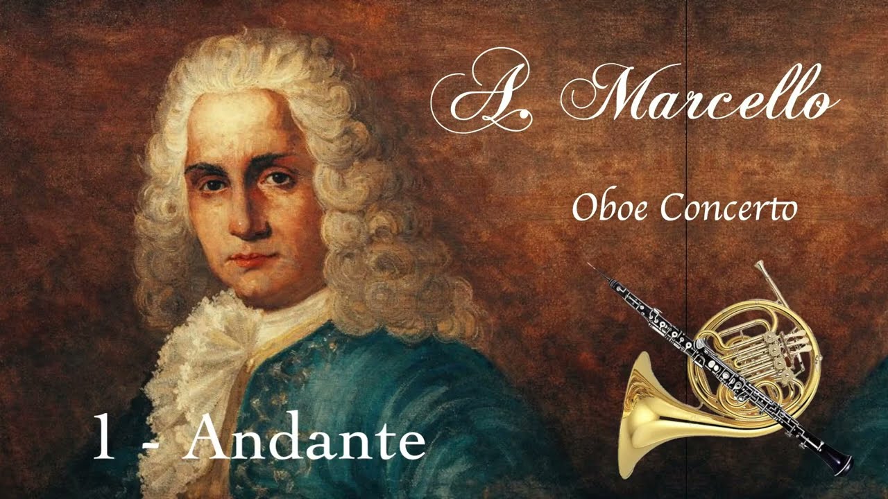 A. MARCELLO- Oboe Concerto. 1 Andante