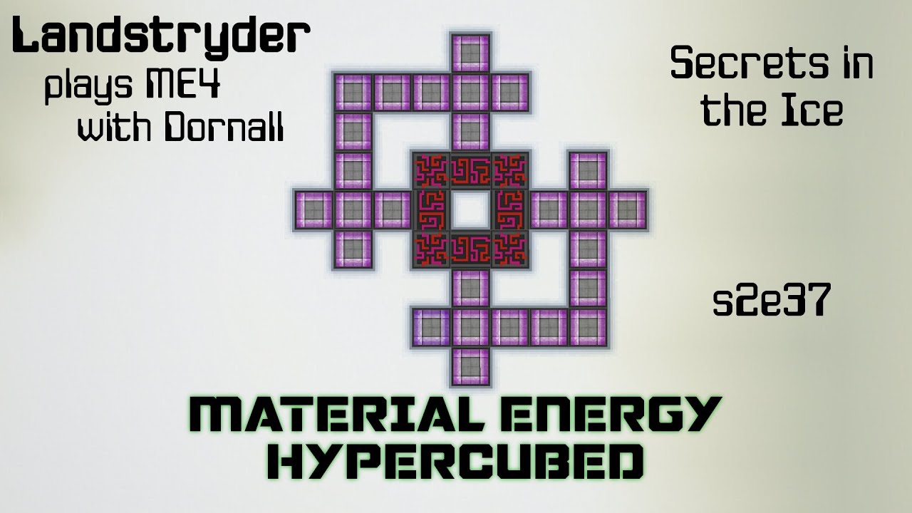Secrets in the Ice - Landstryder plays Material Energy Hypercubed