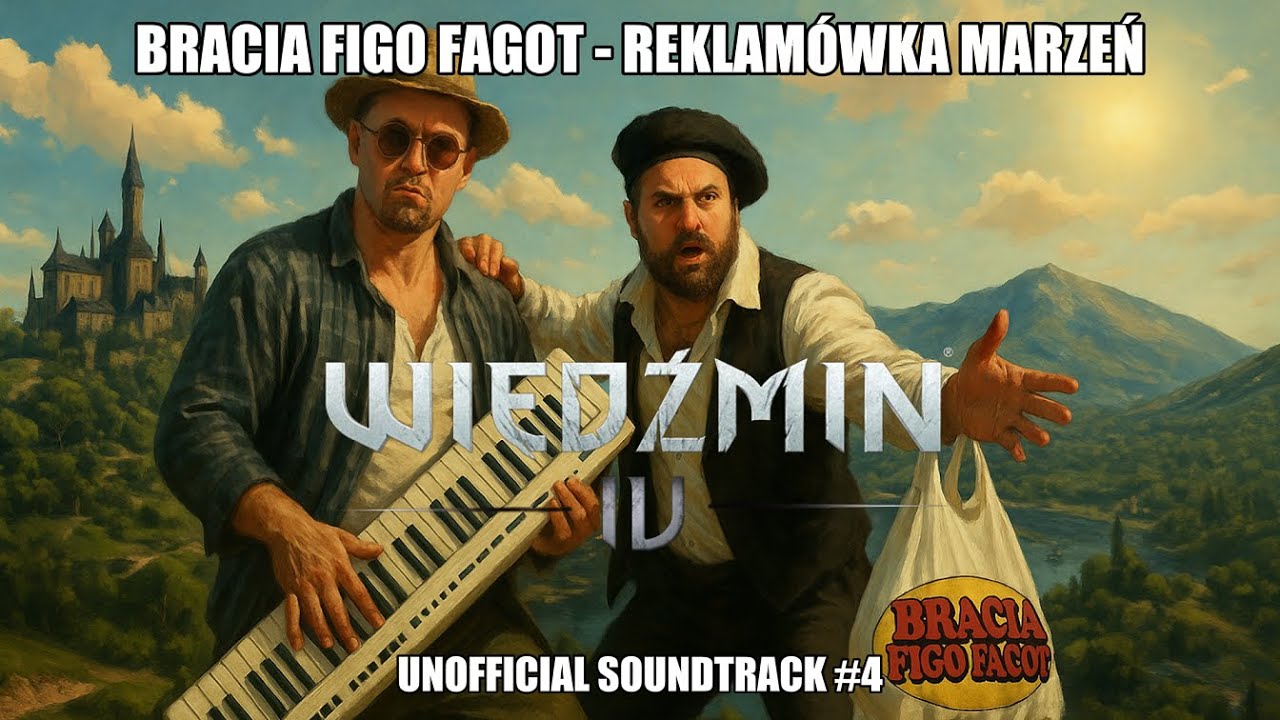 BRACIA FIGO FAGOT - REKLAM&Oacute;WKA MARZEŃ | WIEDŹMIN 4 - UNOFFICIAL SOUNDTRACK [AICOVER] #RANDOMDISCO