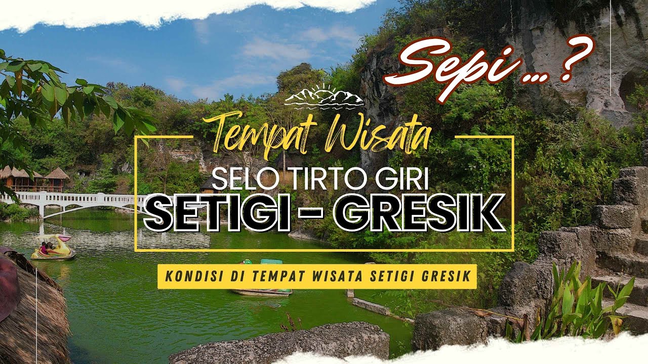 SEPI??//Wisata Alam SETIGI Sekapuk Gresik Terbaru 2023// Wisata Bukit Kapur yang Indah dan Mempesona