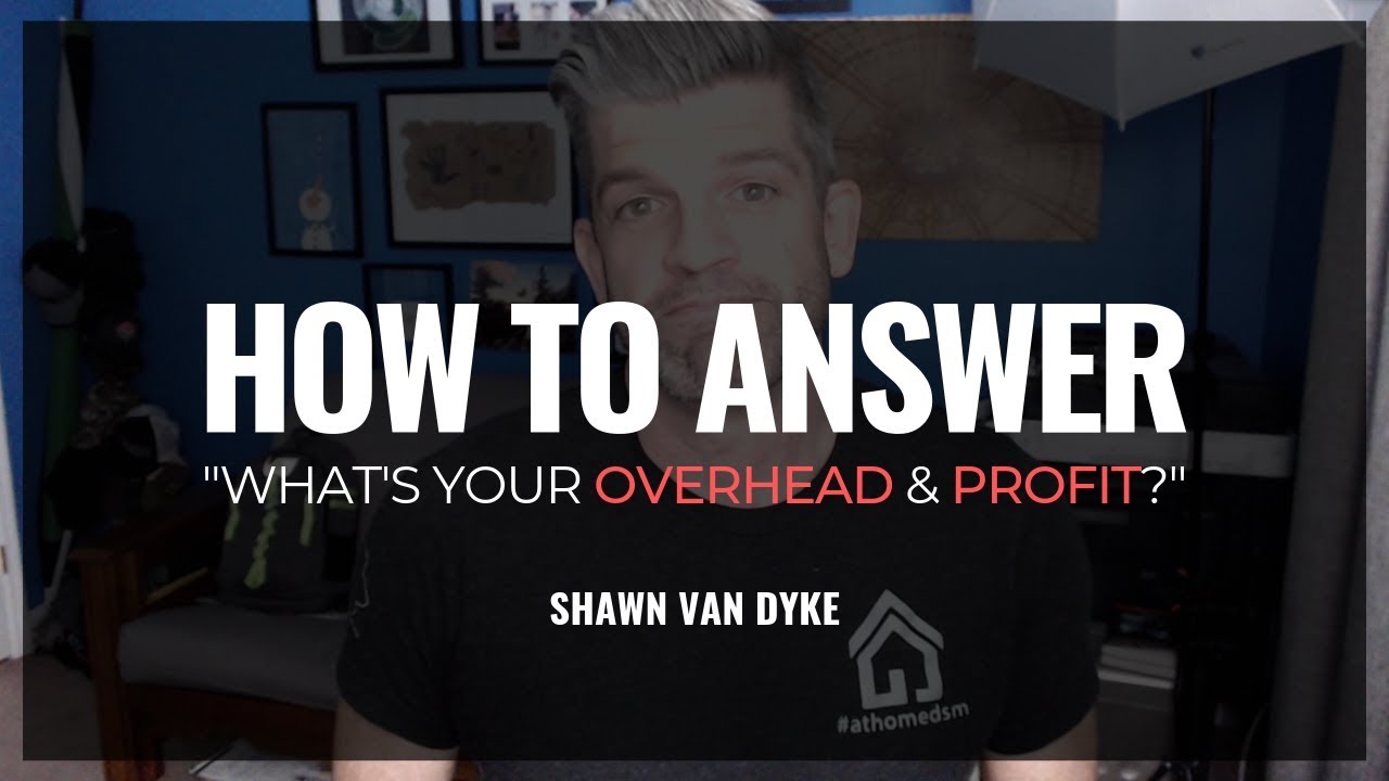Overhead and Profit - How do you answer?
